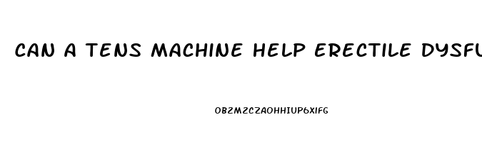 Can A Tens Machine Help Erectile Dysfunction