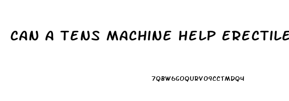 Can A Tens Machine Help Erectile Dysfunction