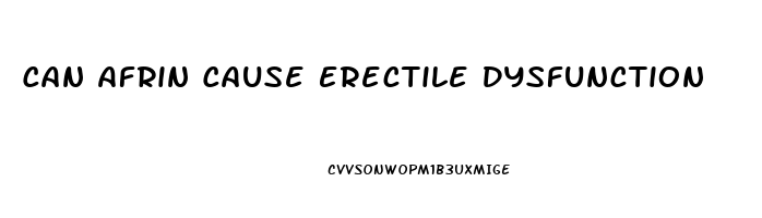 Can Afrin Cause Erectile Dysfunction