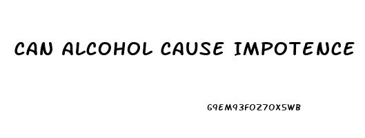 Can Alcohol Cause Impotence