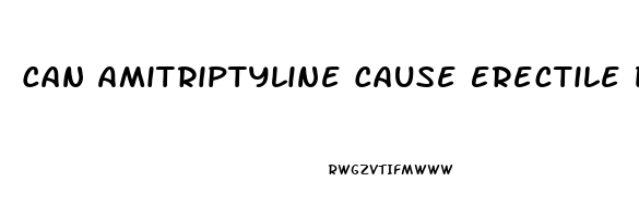 Can Amitriptyline Cause Erectile Dysfunction