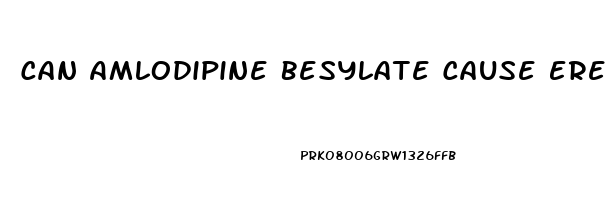 Can Amlodipine Besylate Cause Erectile Dysfunction