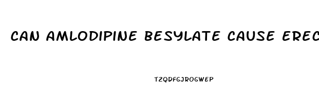Can Amlodipine Besylate Cause Erectile Dysfunction