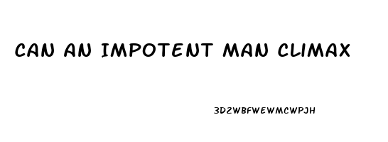 Can An Impotent Man Climax