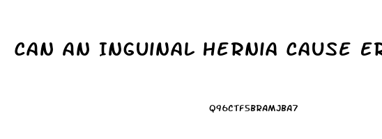 Can An Inguinal Hernia Cause Erectile Dysfunction