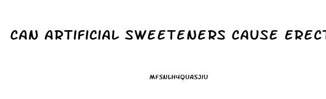 Can Artificial Sweeteners Cause Erectile Dysfunction