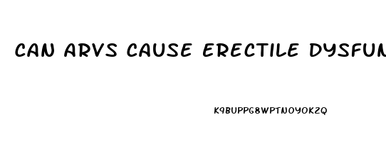 Can Arvs Cause Erectile Dysfunction