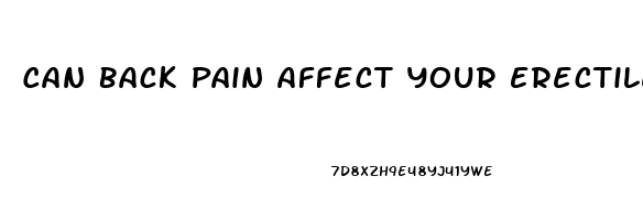 Can Back Pain Affect Your Erectile Dysfunction