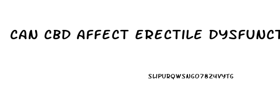 Can Cbd Affect Erectile Dysfunction