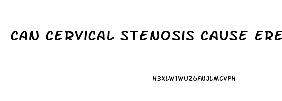 Can Cervical Stenosis Cause Erectile Dysfunction