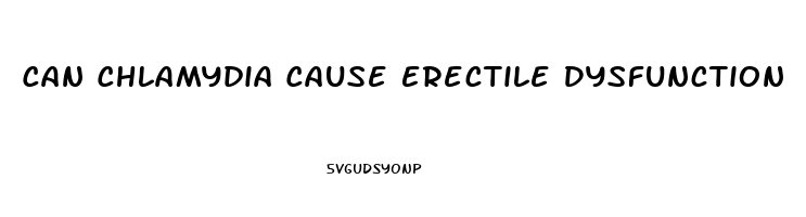 Can Chlamydia Cause Erectile Dysfunction