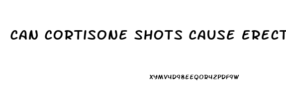 Can Cortisone Shots Cause Erectile Dysfunction