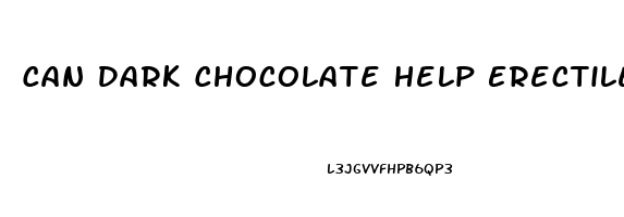 Can Dark Chocolate Help Erectile Dysfunction