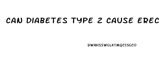 Can Diabetes Type 2 Cause Erectile Dysfunction