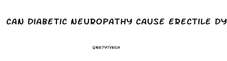 Can Diabetic Neuropathy Cause Erectile Dysfunction