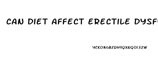 Can Diet Affect Erectile Dysfunction