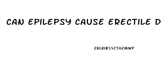 Can Epilepsy Cause Erectile Dysfunction