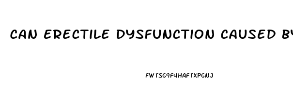 Can Erectile Dysfunction Caused By Smoking Be Reversed