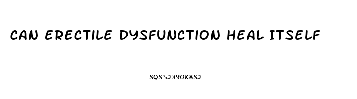 Can Erectile Dysfunction Heal Itself