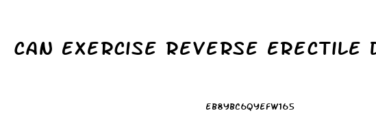 Can Exercise Reverse Erectile Dysfunction