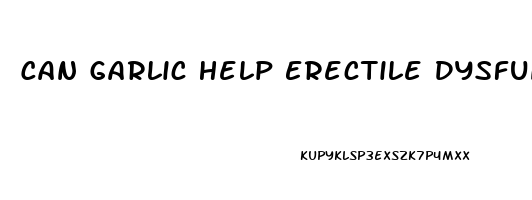 Can Garlic Help Erectile Dysfunction