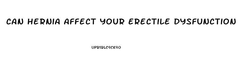 Can Hernia Affect Your Erectile Dysfunction