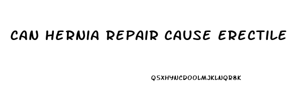 Can Hernia Repair Cause Erectile Dysfunction