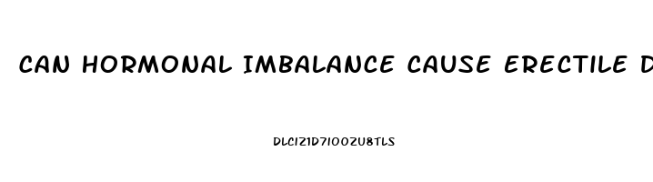 Can Hormonal Imbalance Cause Erectile Dysfunction