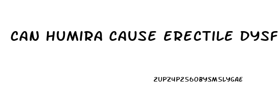 Can Humira Cause Erectile Dysfunction