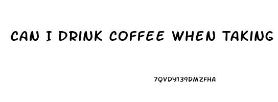 Can I Drink Coffee When Taking Sildenafil