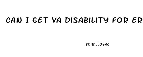 Can I Get Va Disability For Erectile Dysfunction