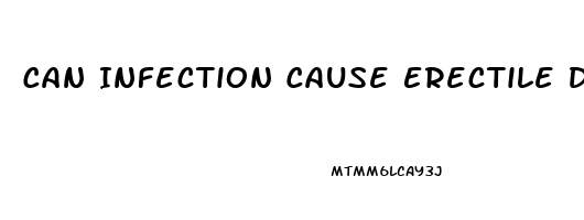 Can Infection Cause Erectile Dysfunction