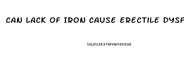 Can Lack Of Iron Cause Erectile Dysfunction