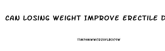 Can Losing Weight Improve Erectile Dysfunction