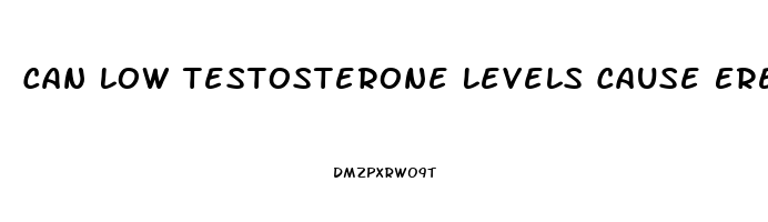 Can Low Testosterone Levels Cause Erectile Dysfunction