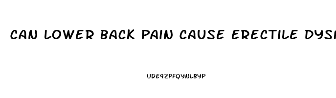 Can Lower Back Pain Cause Erectile Dysfunction