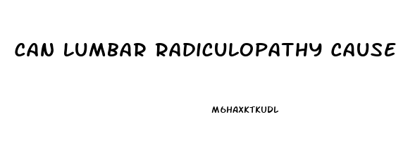 Can Lumbar Radiculopathy Cause Erectile Dysfunction