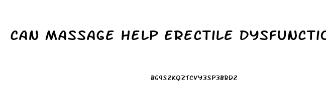 Can Massage Help Erectile Dysfunction