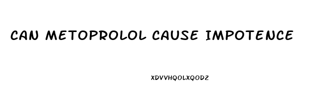 Can Metoprolol Cause Impotence