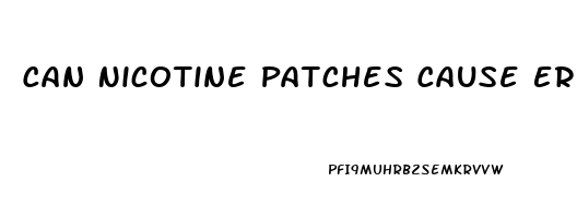 Can Nicotine Patches Cause Erectile Dysfunction