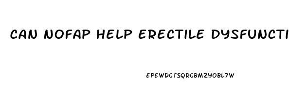 Can Nofap Help Erectile Dysfunction