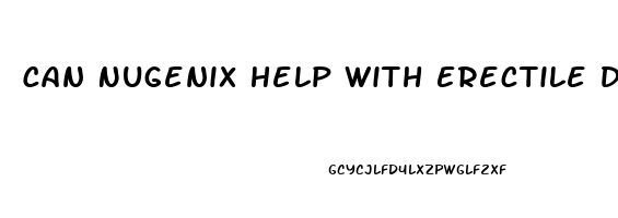 Can Nugenix Help With Erectile Dysfunction