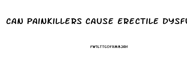 Can Painkillers Cause Erectile Dysfunction