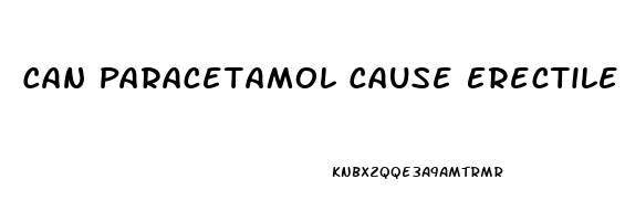 Can Paracetamol Cause Erectile Dysfunction