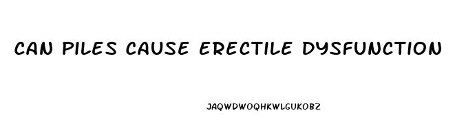 Can Piles Cause Erectile Dysfunction