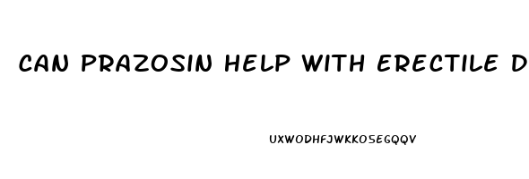 Can Prazosin Help With Erectile Dysfunction