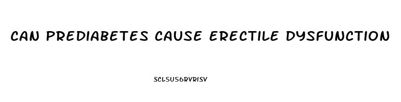 Can Prediabetes Cause Erectile Dysfunction