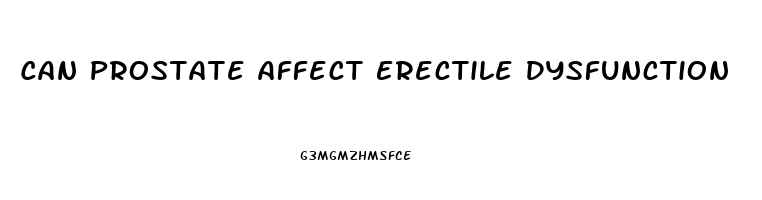 Can Prostate Affect Erectile Dysfunction