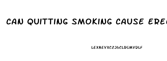 Can Quitting Smoking Cause Erectile Dysfunction