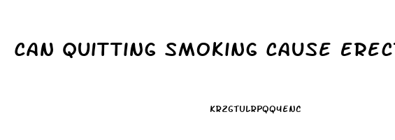 Can Quitting Smoking Cause Erectile Dysfunction